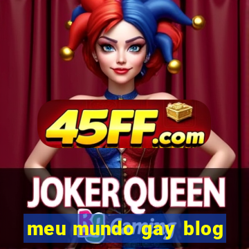 meu mundo gay blog